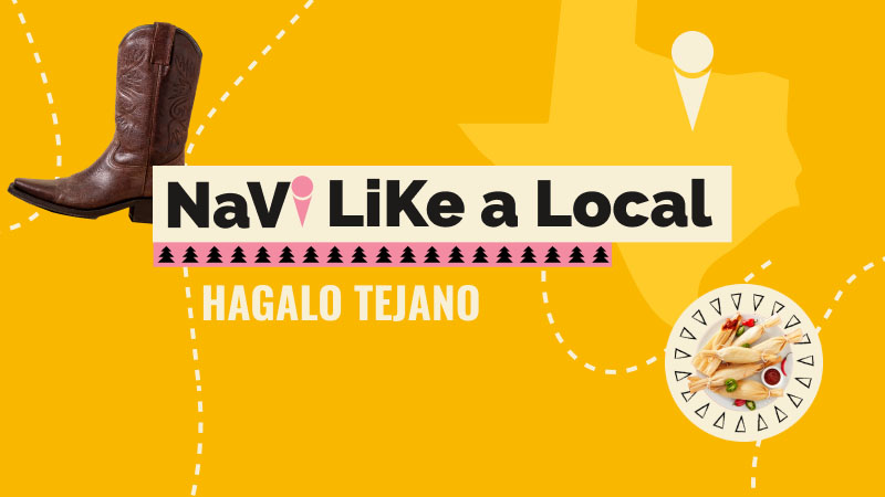 Navi Like a Local - Hagalo Tejano